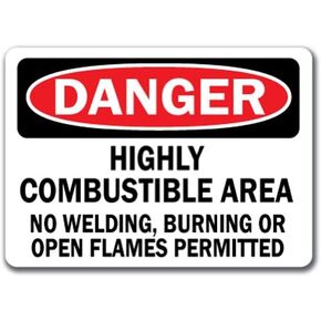 Danger Sign - Highly Combustible Area No Welding, Burning Or Open Flames Permitted - 10" X 14" OSHA Safety Sign