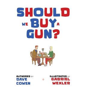 Should We Buy a Gun?