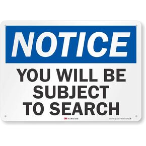 "Notice - You Will Be Subject to Search" Sign by SmartSign | 10" x 14" 3M Reflective Aluminum