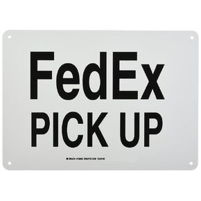 Brady 129493 Traffic Control Sign, Legend "FedEx Pick Up", 10" Height, 14" Width, Black on White