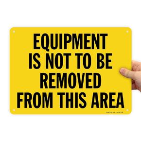 SmartSign"Equipment is Not to Be Removed from This Area" Sign | 10" x 14" Plastic