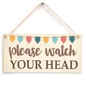 please watch Your Head - Bunting Style Sign Low Ceiling Warning
