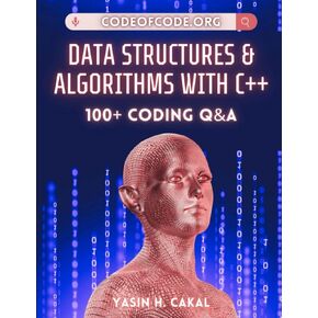 Data Structures and Algorithms with C++: 100+ Coding Q&A (Code of Code)