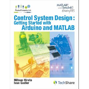 Control System Design : Getting Started with Arduino and MATLAB