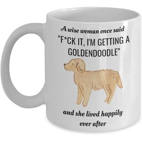 Goldendoodle Lover Mug A Wise Woman Once Said Goldendoodle Dog Owner Lover Mom Lady