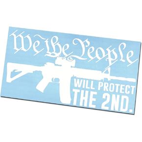 We The People Will Protect The 2nd Amendment 8.5x4.5 Decal/Sticker
