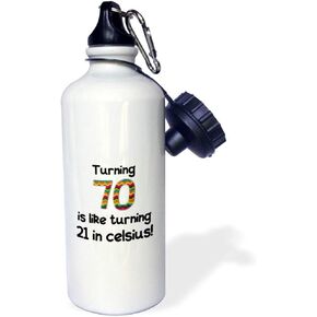 3dRose 70 is Like Turning 21 in Celsius-Humorous 70Th Birthday Gift Sports Water Bottle, 21Oz, Multicolored