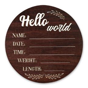 Wooden Baby Announcement Sign, 6" in Diameter Hello World Newborn Sign, Lovely Birth Announcement Sign New Baby Sign for Hospital Nursery New Parents Baby Shower (Brown)