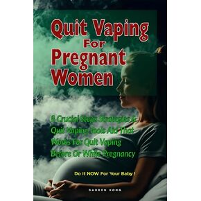 ترك vaping للنساء الحوامل: 8 استراتيجيات خطوات حاسمة وتوقف عن أدوات vaping مساعدة تعمل على الإقلاع عن vaping قبل أو أثناء الحمل