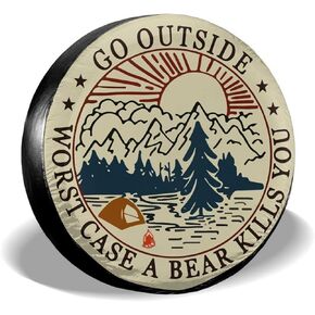 Go Outside Worst Case A Bear Kill You Spare Tire Cover Weatherproof Wheel Protectors Universal Fit for Trailer Rv SUV Truck Camper Travel Trailer 15"