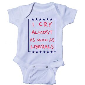 Ink Trendz I Cry Almost As Much As Liberals Republican Baby Onesie