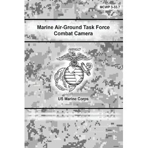 Marine Air-Ground Task Force Combat Camera