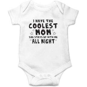 AW Fashions I Have The Coolest Mom, She Stays Up With Me All Night Baby Bodysuit Funny Cute Romper Outfit