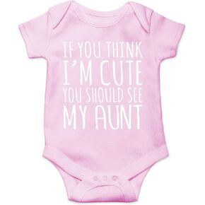 AW Fashions If You Think I'm Cute You Should See My Aunt Baby Bodysuit Funny Cute Newborn Romper Clothing (Newborn, Pink)
