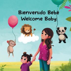 Bienvenido Bebé: مرحبًا بيبي (الطبعة الإسبانية)