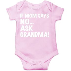 CBTwear If Mom Says No Ask Grandma - Baby Clothes - Funny Newborn Bodysuit Outfits for Boys and Girls