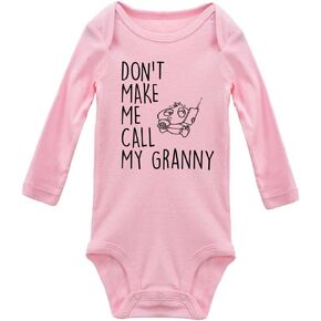 Don't Make Me Call My Granny Cute Newborn Bodysuit For Baby Boy & Girl Long Sleeve