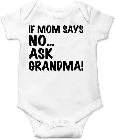 CBTwear If Mom Says No Ask Grandma - Baby Clothes - Funny Newborn Bodysuit Outfits for Boys and Girls in Kuwait