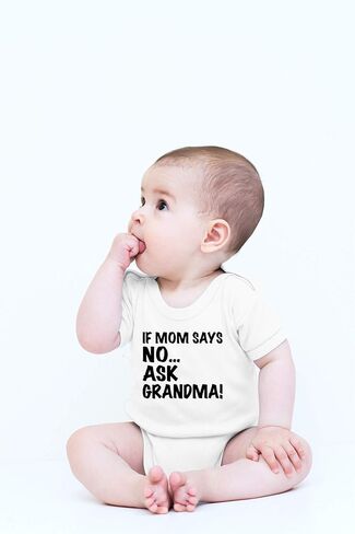 CBTwear If Mom Says No Ask Grandma - Baby Clothes - Funny Newborn Bodysuit Outfits for Boys and Girls in Kuwait