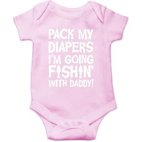 Pack My Diapers I'm Going Fishing With Daddy - Funny Baby Essentials Bodysuit - Baby Clothes