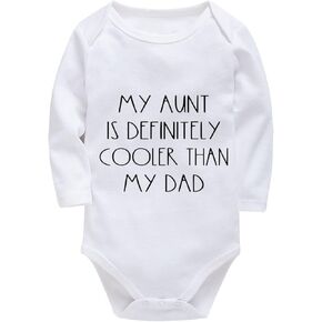 My Aunt Is Definitely Cooler Than My Dad Newborn Outfits Long Sleeve Baby Clothes