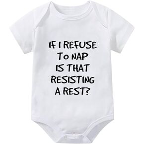 If I Refuse To Nap Is That Resisting A Rest Newborn Baby Boy Outfit Short Sleeve Baby Clothes