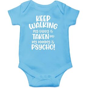 CBTwear My Daddy Is Taken and My Mommy Is Psycho - Baby Clothes - Funny Newborn Bodysuit Outfits for Boys and Girls