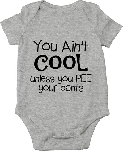 AW Fashions You Ain't Cool Unless You Pee Your Pants Baby Bodysuit Funny Adorable Infant Clothing Outfit in Kuwait