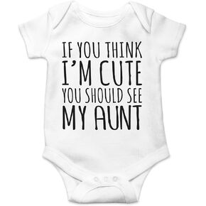 AW Fashions If You Think I'm Cute You Should See My Aunt Baby Bodysuit Funny Cute Newborn Romper Clothing (Newborn, White)