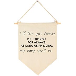 Nursery Room Sign- | I'll Love You Forever - Canvas Hanging Pennant Flag Banner Wall Sign Decor Gift for Nursery Bedroom Playroom Front Door Baby Kids Girl Boy Girl Teen- Birthday Christmas Gift