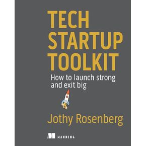Tech Startup Toolkit: How to launch strong and exit big