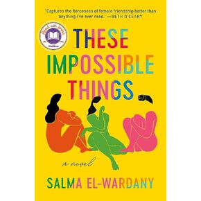 These Impossible Things: A Novel