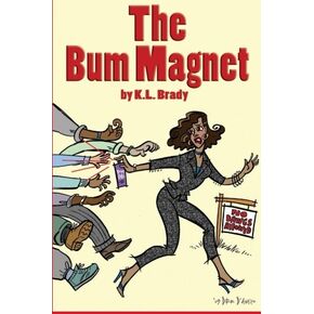 The Bum Magnet
