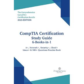 دليل دراسة شهادة Comptia: A+، Network+، Security+، Cloud+، Linux+& 500+ كتاب ممارسة الأسئلة