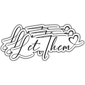 (3Pcs) Let Them Sticker Funny Quote Sarcastic Decals Waterproof Vinyl Sticker for Books Laptops Phone Water Bottles Tumbler Cup Kindle 3 Inch