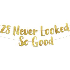 28 Never Looked So Good Gold Glitter Banner – 28th Birthday and Anniversary Party Decorations