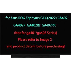 14.0" Screen Replacement for Asus ROG Zephyrus G14 (2022) GA402 GA402R GA402RJ GA402RK TL140ADXP01 LCD Display Panel(120HZ) (Please Refer to Image 2 ！！！)