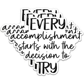 (3Pcs) Every Accomplishment Starts with The Sticker Motivational Quotes Stickers Decal Waterproof Vinyl Stickers Adult for Laptop Kindle Car Tumbler Water Bottle Mug Phone Notebook Size 3"x2.4"