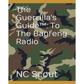The Guerrilla's Guide To The Baofeng Radio