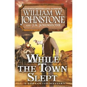 While the Town Slept (A Tim Colter Western Book 3)