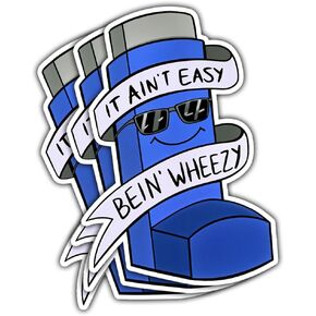 3 Pcs It Ain't Easy Being' Wheezy Sticker Funny Inhaler Allergy it Ain't Easy Being Wheezy Inhaler Holder Stickers it Aint Easy Being Wheezy Stickers for Laptop watter Bottle Phone Helmet Gifts 3"