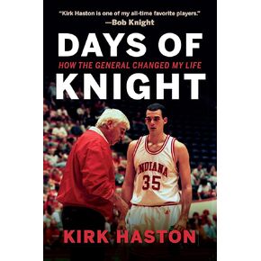 Days of Knight: How the General Changed My Life