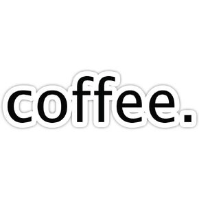 Coffee Funny Quote - 2 Pack - Laptop Stickers - 2.5" Vinyl Decal - Laptop, Phone, Tablet Vinyl Decal Sticker (2 Pack)