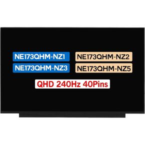 17.3" Display Panel NE173QHM-NZ1 NE173QHM-NZ2 NE173QHM-NZ3 NE173QHM-NZ5 BOE0B67 BOE09F9 LCD Non-Touch Screen Replacement QHD 2560(RGB)×1440 240Hz 40Pins