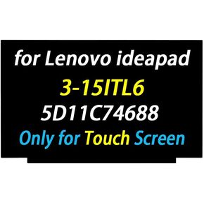 Replacement for Lenovo ideapad 3-15ITL6 3-15ALC6 3-15ABA7 FRU: 5D11C74688 5D10W46422 SD10W73240 FHD 1920x1080 40PIN 15.6" LED LCD Laptop Display Digitizer Panel (Only for Touch Screen)