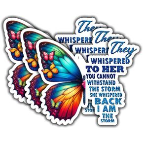 (3Pcs) They Whispered to Her You Cannot Withstand The Storm She Whispered Back I am The Storm Sticker, Funny Vinyl Stickers Decorate for Water Bottles, Laptops, Phones, Tumblers, Size 3 x 2.9 Inch