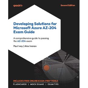 تطوير حلول لامتحان Microsoft Azure AZ-204: دليل شامل لتمرير امتحان AZ-204