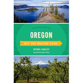 Oregon Off the Beaten Path®: Discover Your Fun, Twelfth Edition (Off the Beaten Path Series)