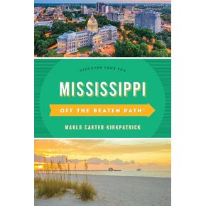 Mississippi Off the Beaten Path® (Off the Beaten Path Series)