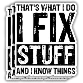 (3pcs) That's What I Do I Fix Stuff and I Know Things Sticker for Tumbler Funny Sarcastic Motivational Phrase Inspirational Quote Vinyl Decal for Kindle Laptop Water Bottle Phone Hard Hat - 2.5x3